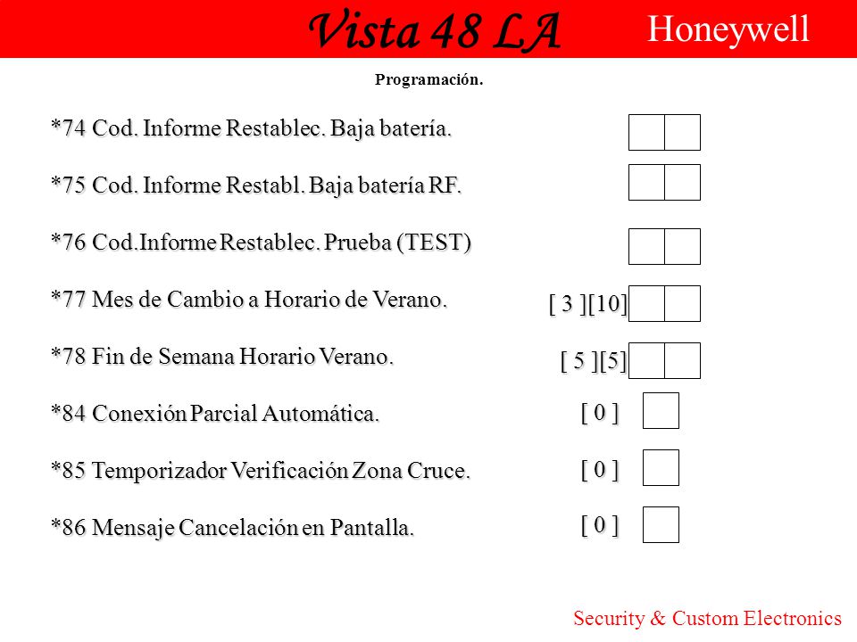 Vista 48 LA Honeywell *74 Cod. Informe Restablec. Baja batería.