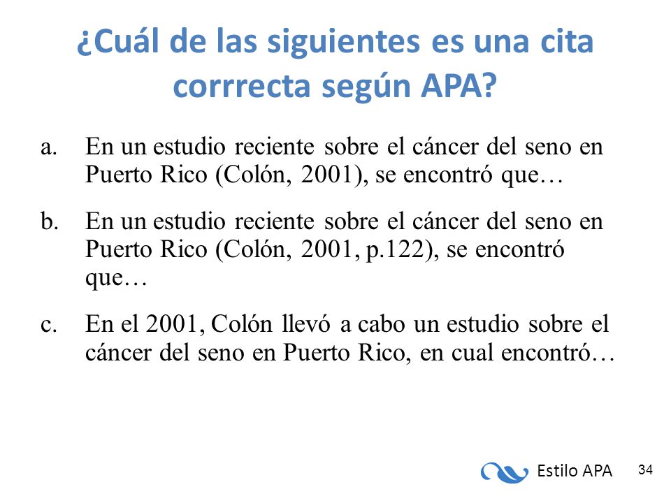 ¿Cuál de las siguientes es una cita corrrecta según APA