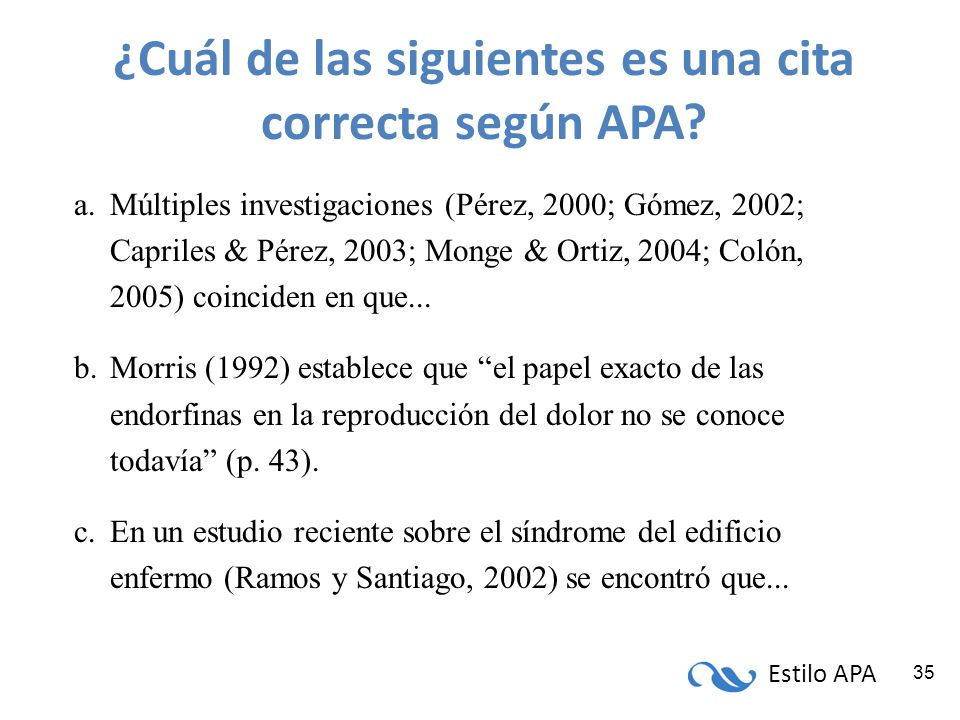 ¿Cuál de las siguientes es una cita correcta según APA