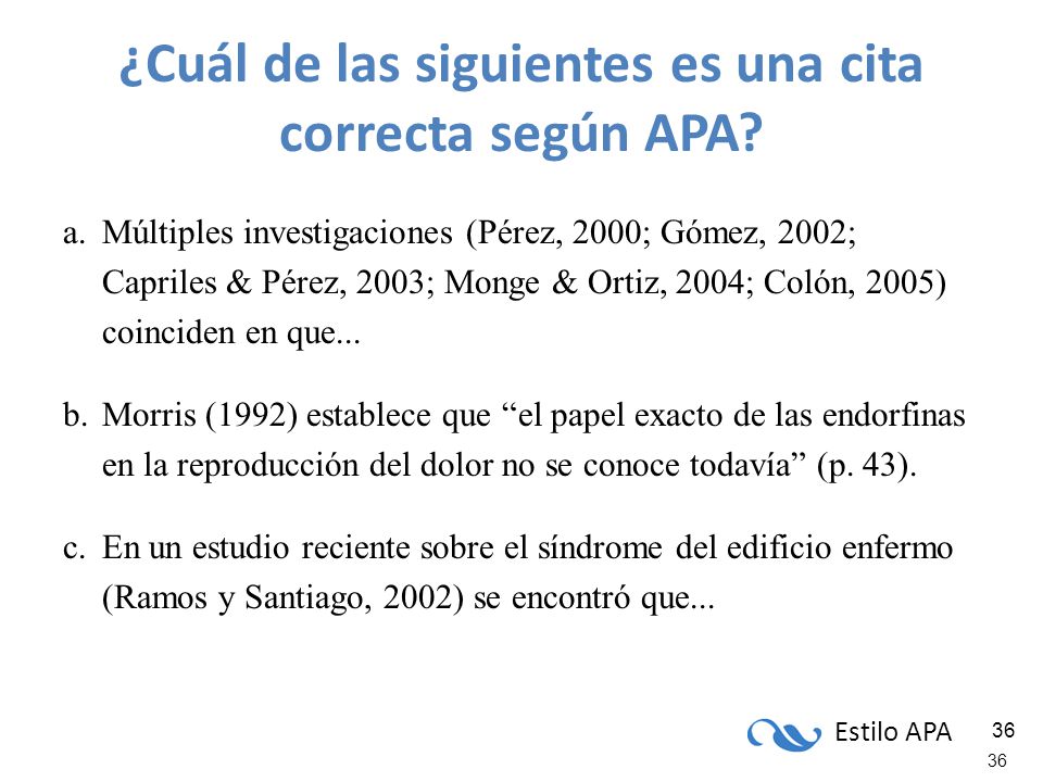 ¿Cuál de las siguientes es una cita correcta según APA