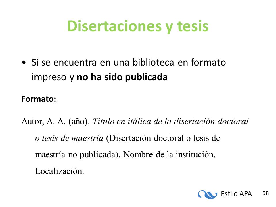 Disertaciones y tesis Si se encuentra en una biblioteca en formato impreso y no ha sido publicada. Formato: