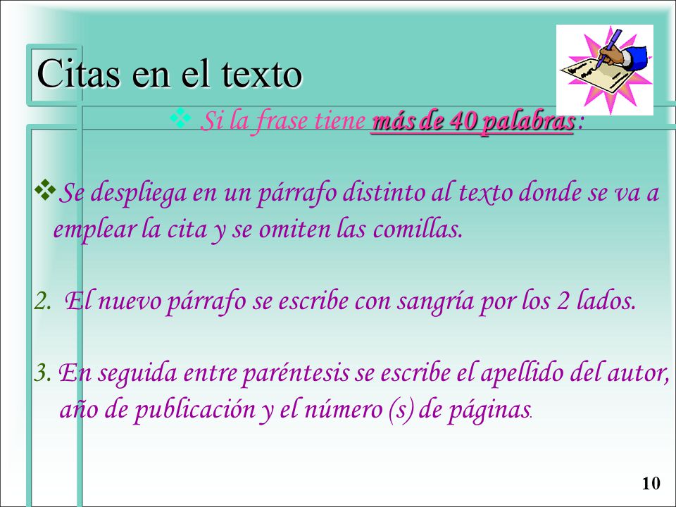 Citas en el texto Si la frase tiene más de 40 palabras :