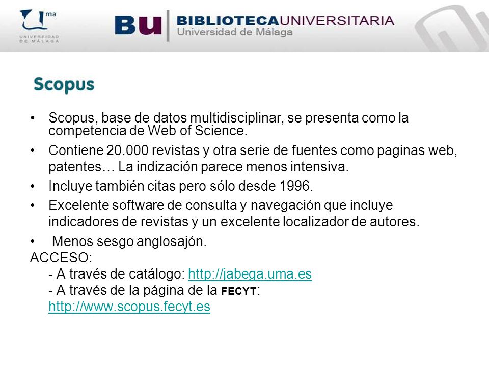 Scopus, base de datos multidisciplinar, se presenta como la competencia de Web of Science.