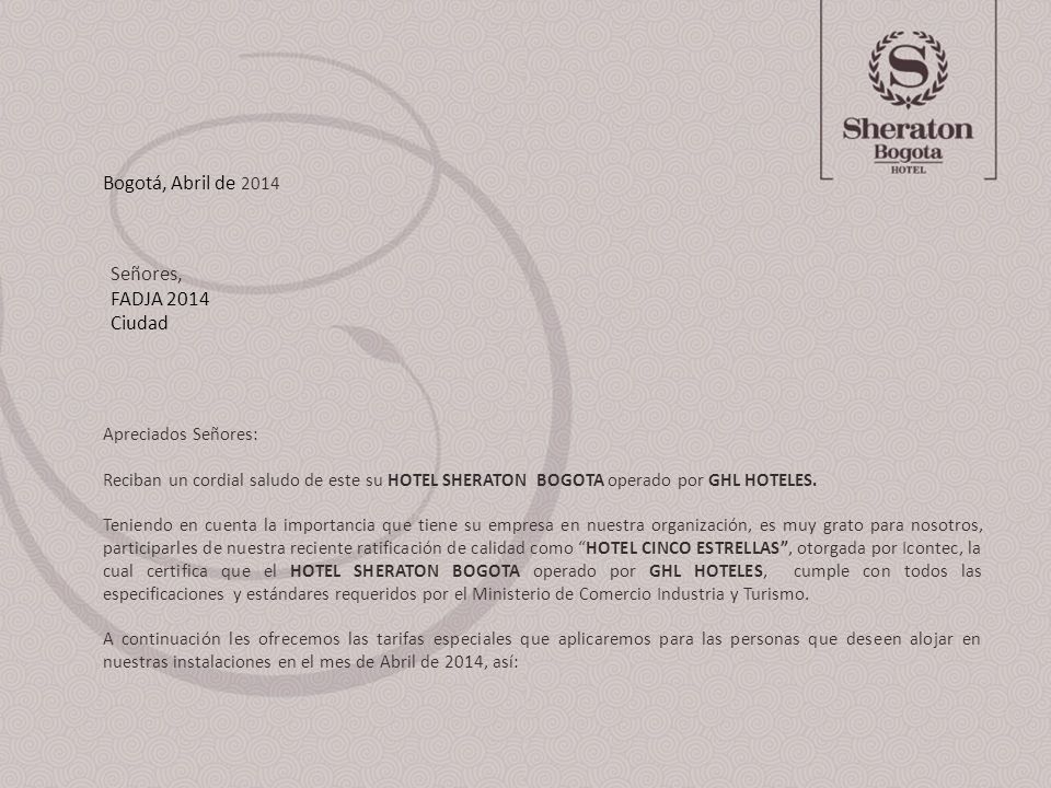 Bogotá, Abril de 2014 Señores, FADJA 2014 Ciudad Apreciados Señores: