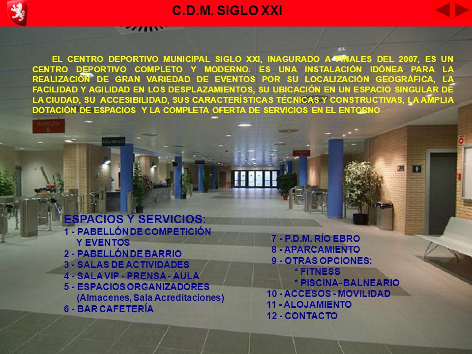 C.D.M. SIGLO XXI ESPACIOS Y SERVICIOS: 1 - PABELLÓN DE COMPETICIÓN