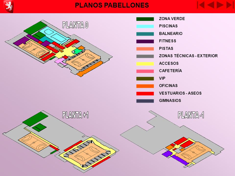 PLANOS PABELLONES PLANTA 0 PLANTA +1 PLANTA -1 ZONA VERDE PISCINAS