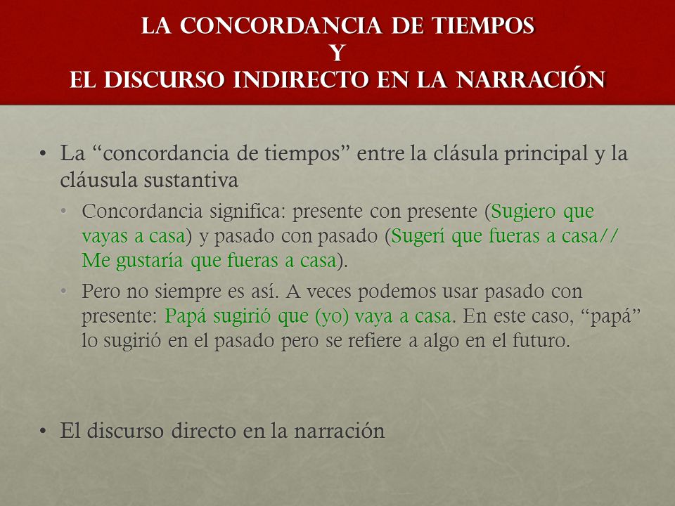 la concordancia de tiEmpos y el discurso indirecto en la narración