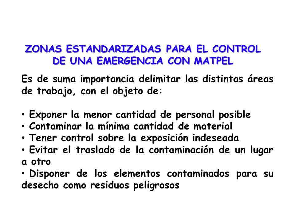 ZONAS ESTANDARIZADAS PARA EL CONTROL DE UNA EMERGENCIA CON MATPEL
