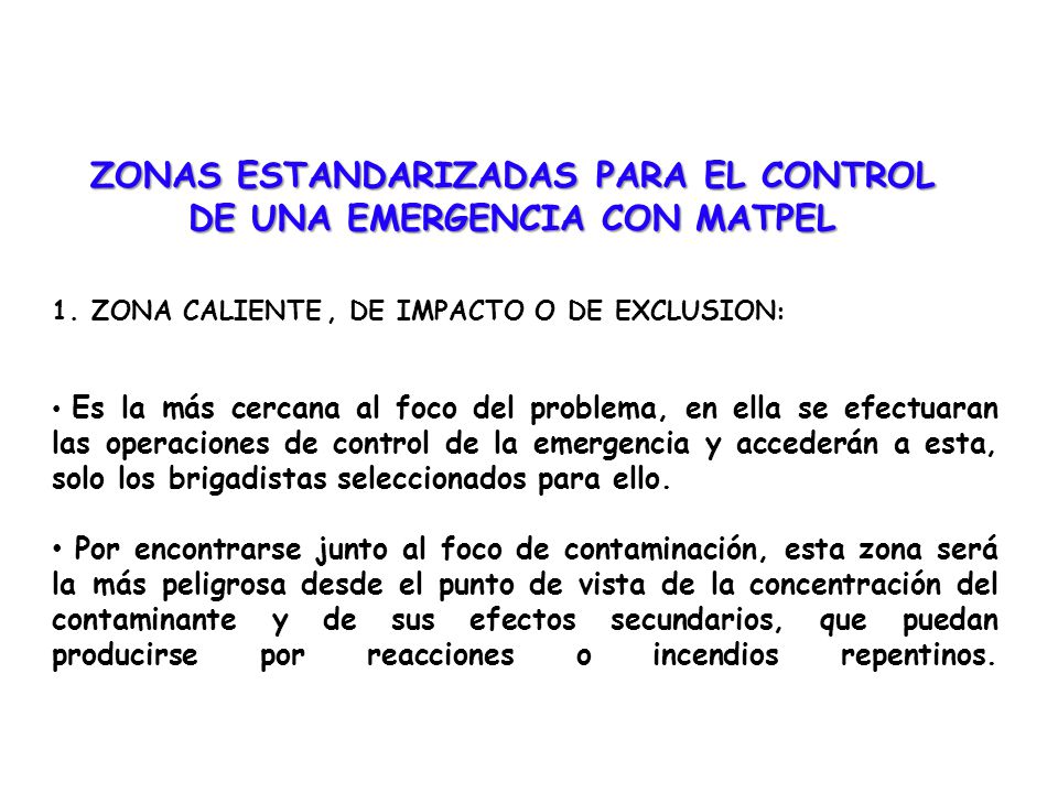 ZONAS ESTANDARIZADAS PARA EL CONTROL DE UNA EMERGENCIA CON MATPEL
