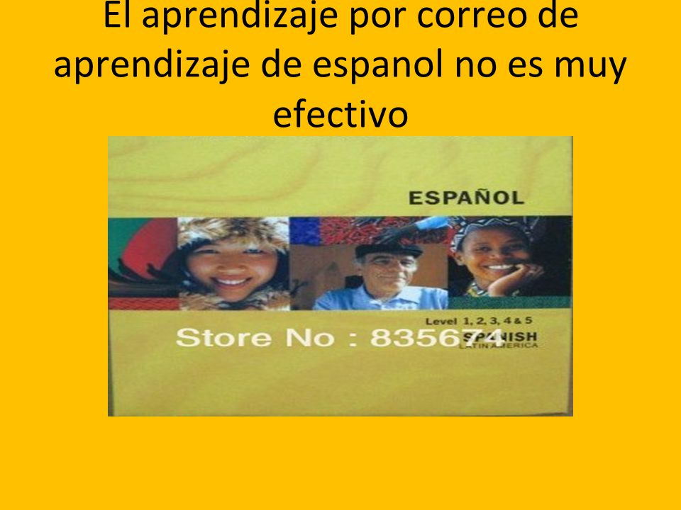 El aprendizaje por correo de aprendizaje de espanol no es muy efectivo