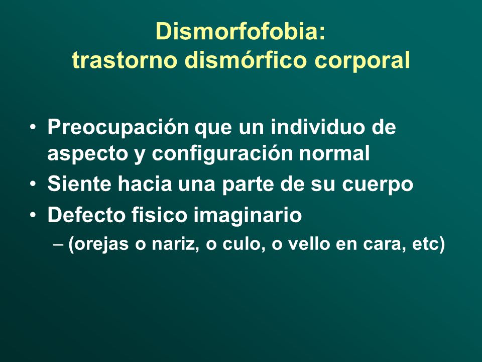 Dismorfofobia: trastorno dismórfico corporal