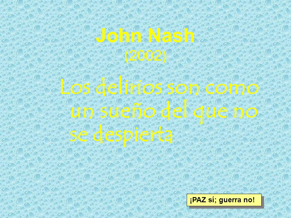 Los delirios son como un sueño del que no se despierta