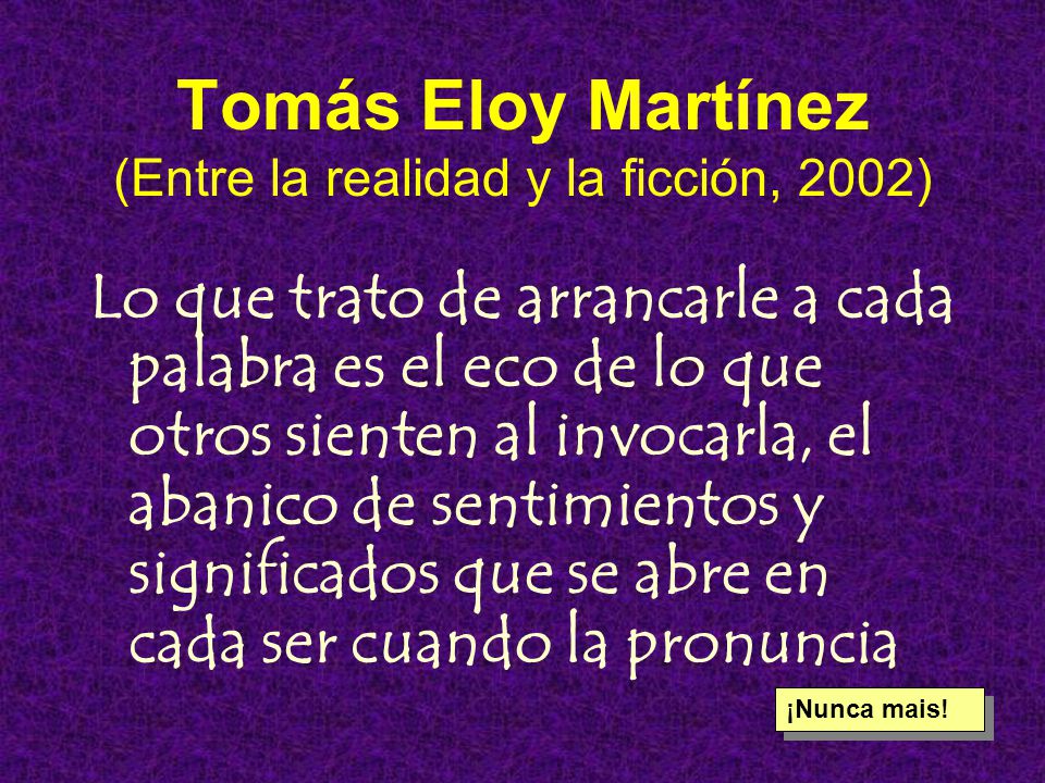 Tomás Eloy Martínez (Entre la realidad y la ficción, 2002)