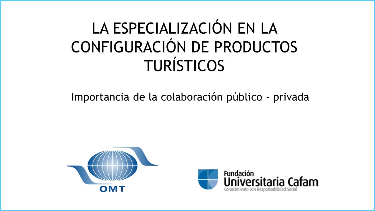 LA ESPECIALIZACIÓN EN LA CONFIGURACIÓN DE PRODUCTOS TURÍSTICOS