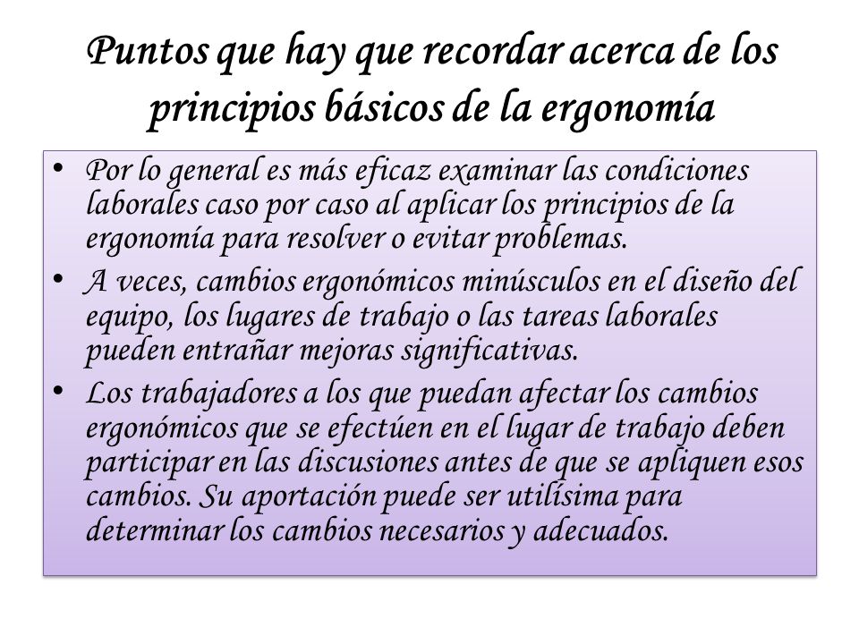 Puntos que hay que recordar acerca de los principios básicos de la ergonomía