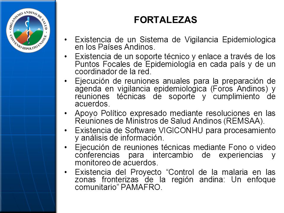 FORTALEZAS Existencia de un Sistema de Vigilancia Epidemiologica en los Países Andinos.