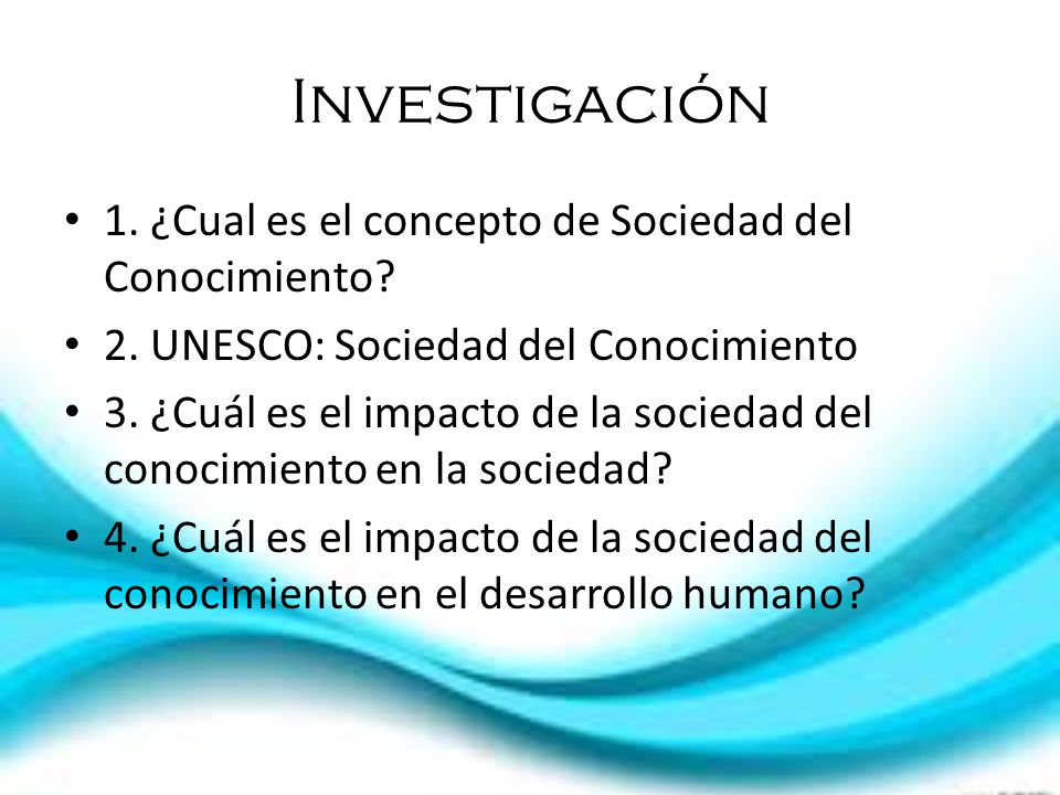 Investigación 1. ¿Cual es el concepto de Sociedad del Conocimiento