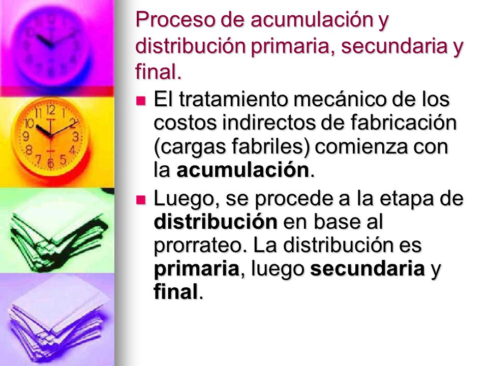 Proceso de acumulación y distribución primaria, secundaria y final.