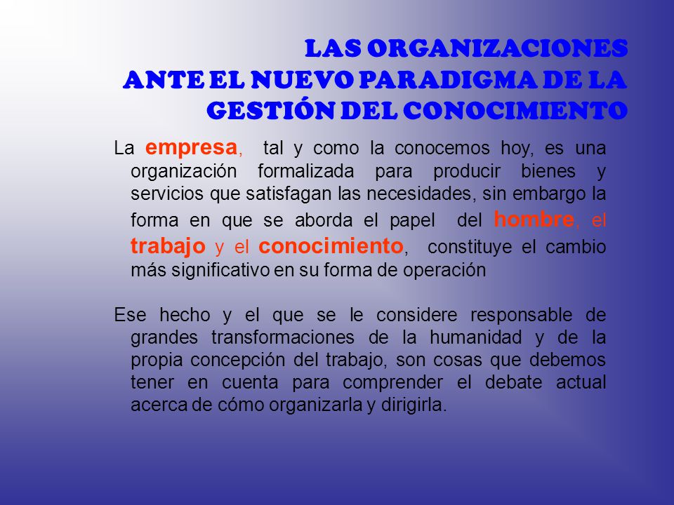 LAS ORGANIZACIONES ANTE EL NUEVO PARADIGMA DE LA GESTIÓN DEL CONOCIMIENTO