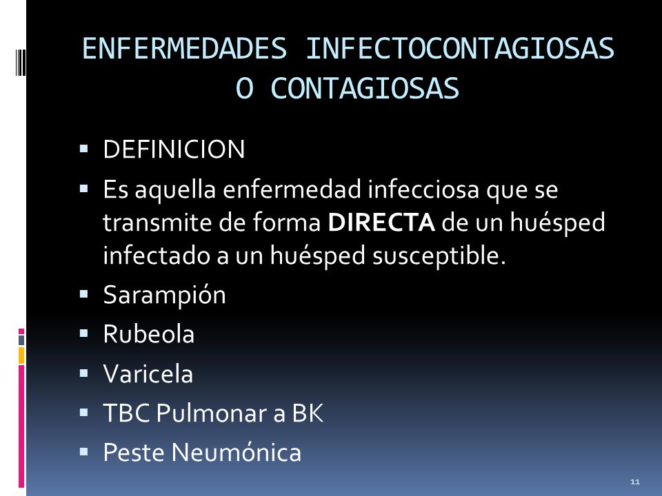ENFERMEDADES INFECTOCONTAGIOSAS O CONTAGIOSAS