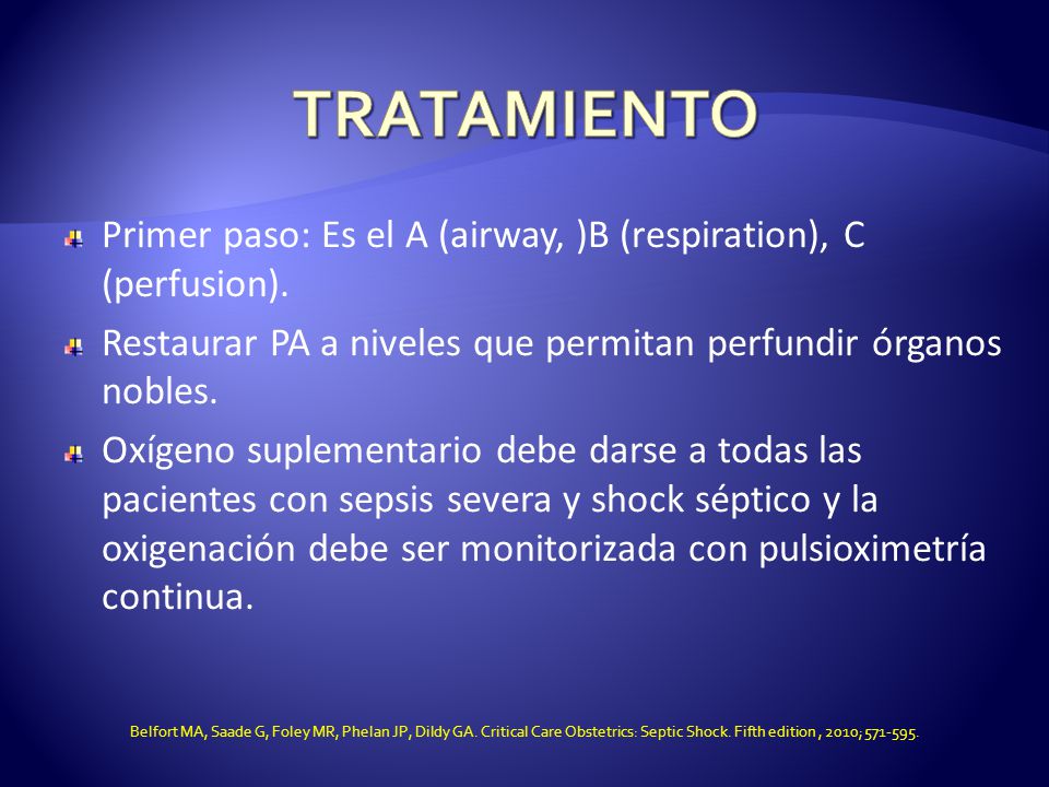 TRATAMIENTO Primer paso: Es el A (airway, )B (respiration), C (perfusion). Restaurar PA a niveles que permitan perfundir órganos nobles.