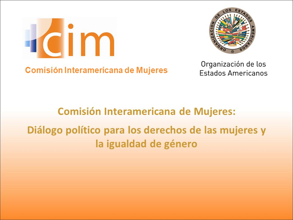 Comisión Interamericana de Mujeres: Diálogo político para los derechos de las mujeres y la igualdad de género