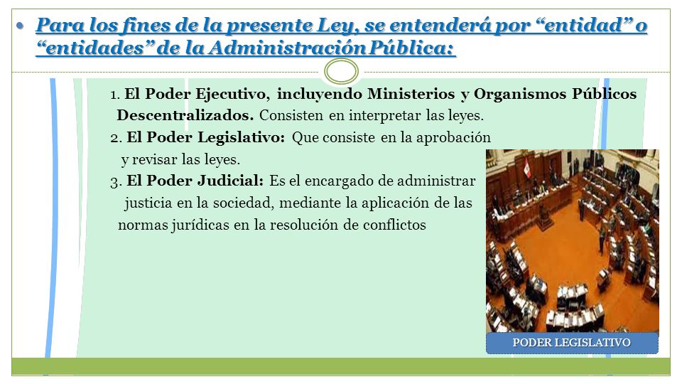 Para los fines de la presente Ley, se entenderá por entidad o entidades de la Administración Pública: