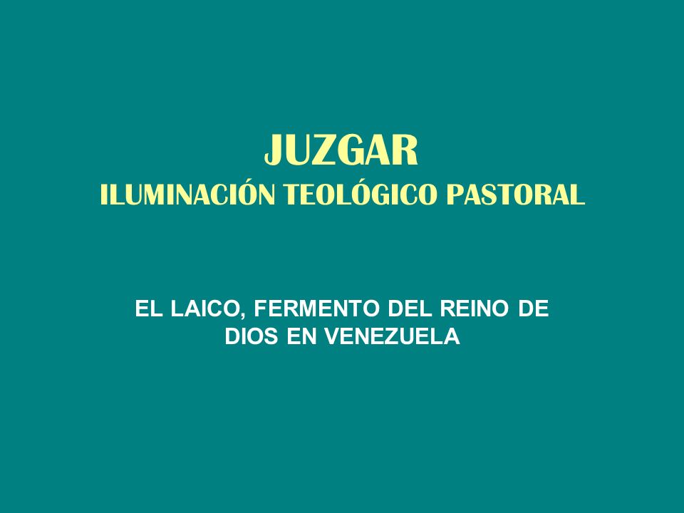 JUZGAR ILUMINACIÓN TEOLÓGICO PASTORAL