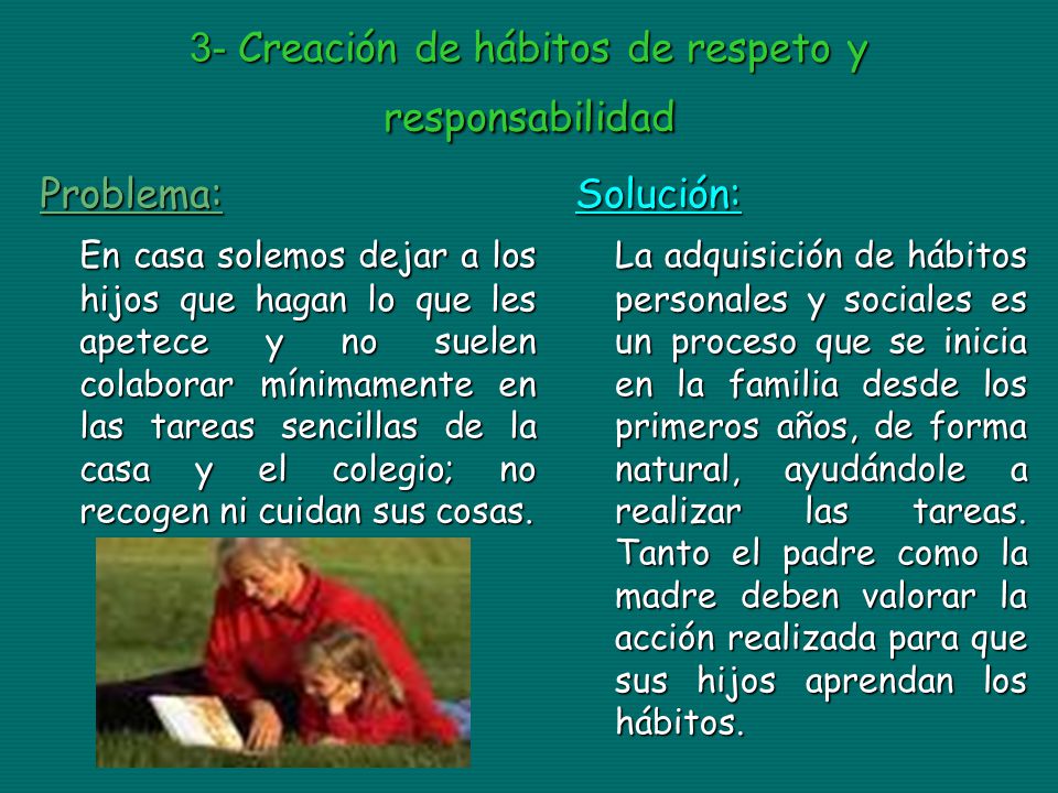 3- Creación de hábitos de respeto y responsabilidad