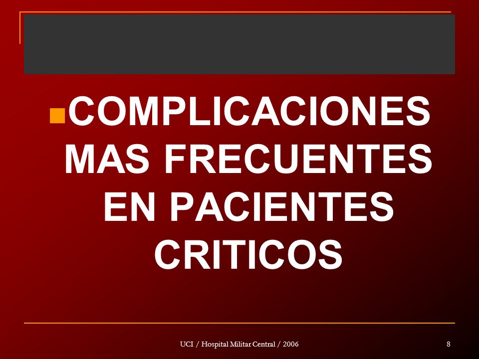 COMPLICACIONES MAS FRECUENTES EN PACIENTES CRITICOS
