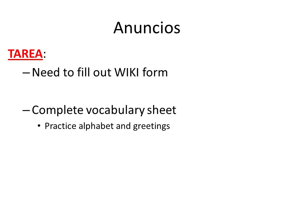 Anuncios TAREA: Need to fill out WIKI form Complete vocabulary sheet
