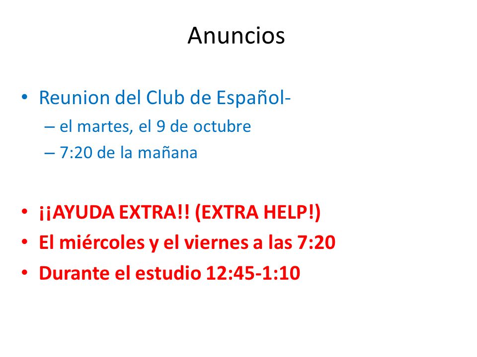 Anuncios Reunion del Club de Español- ¡¡AYUDA EXTRA!! (EXTRA HELP!)