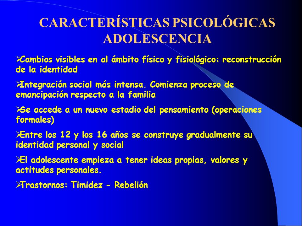 CARACTERÍSTICAS PSICOLÓGICAS ADOLESCENCIA