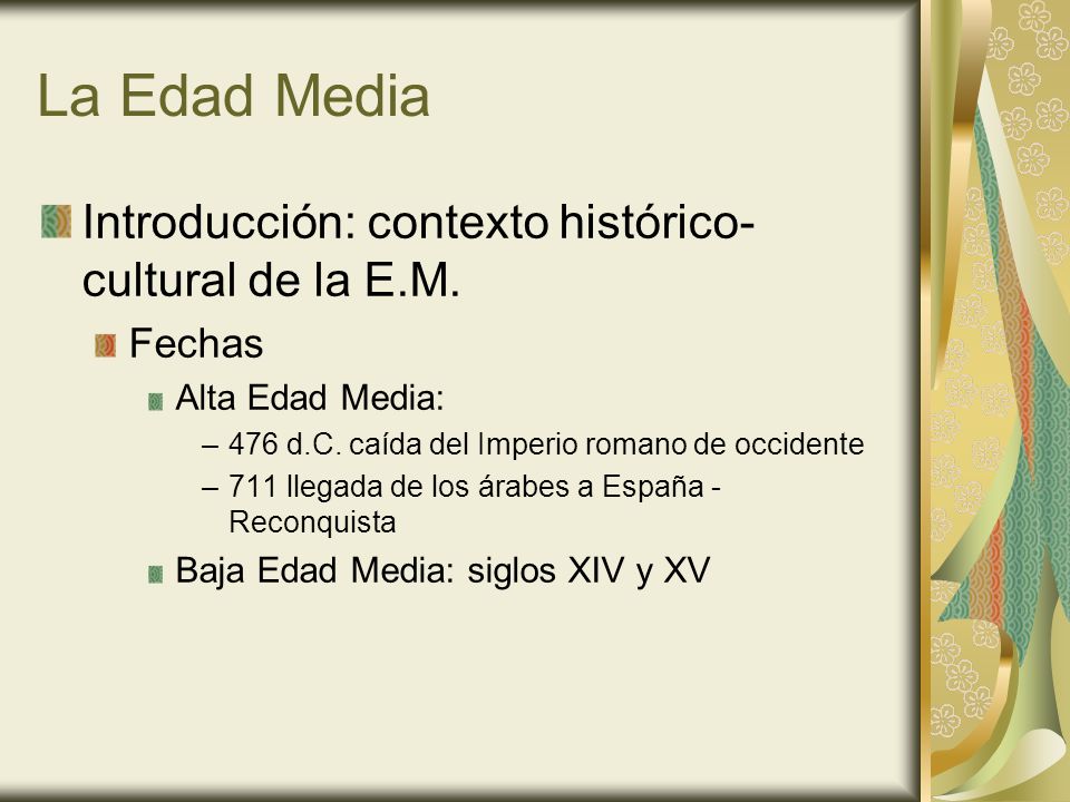 La Edad Media Introducción: contexto histórico-cultural de la E.M.