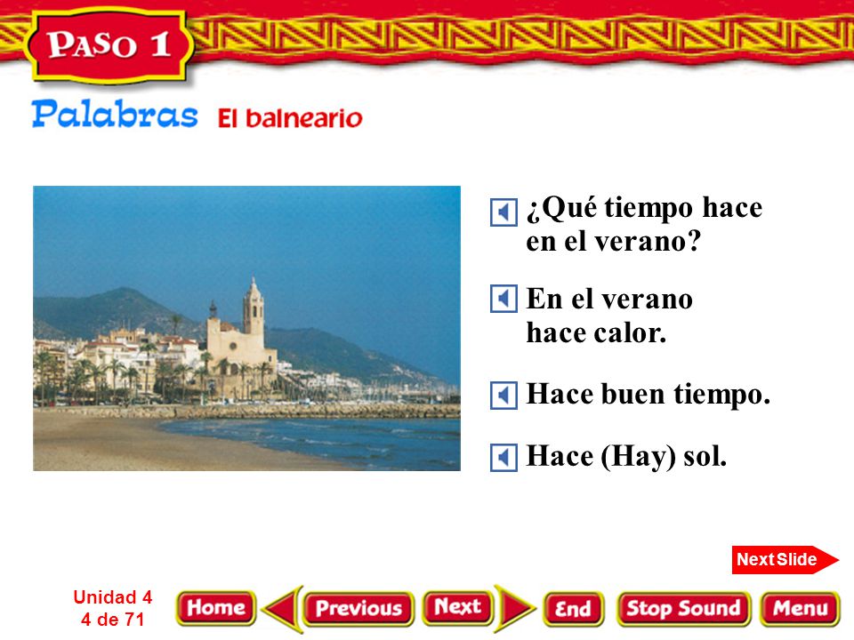¿Qué tiempo hace en el verano En el verano hace calor.
