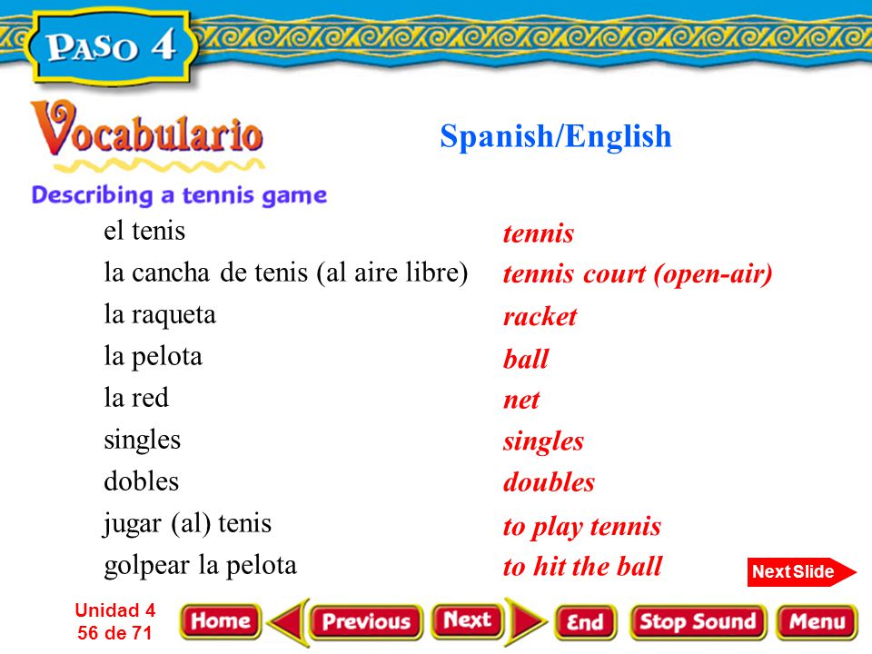 Spanish/English el tenis tennis la cancha de tenis (al aire libre)