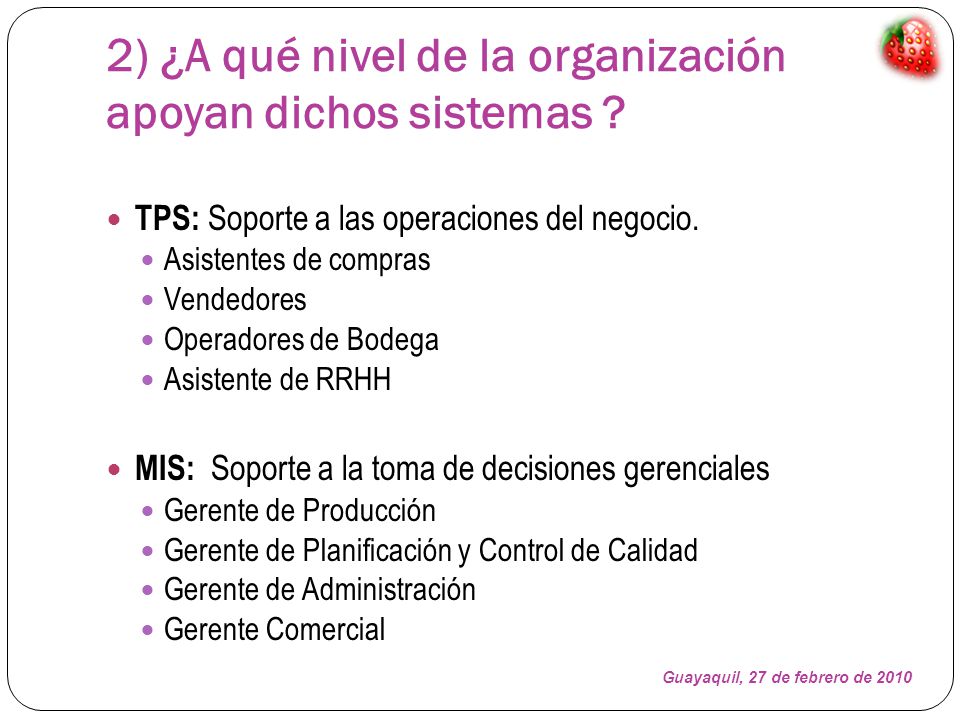 2) ¿A qué nivel de la organización apoyan dichos sistemas