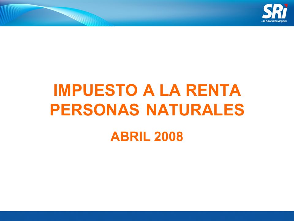 IMPUESTO A LA RENTA PERSONAS NATURALES