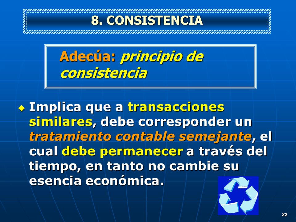 8. CONSISTENCIA Adecúa: principio de consistencia.