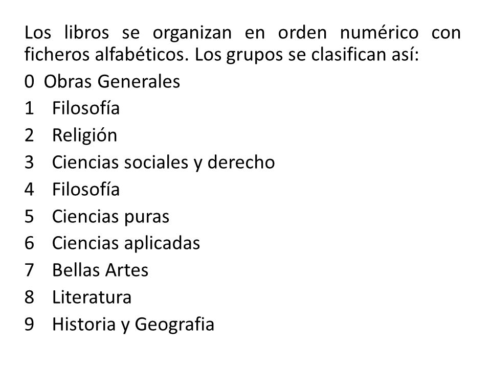 Los libros se organizan en orden numérico con ficheros alfabéticos