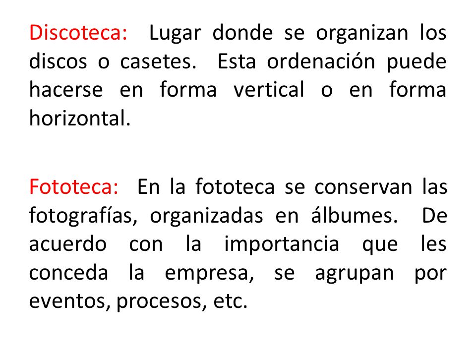 Discoteca: Lugar donde se organizan los discos o casetes
