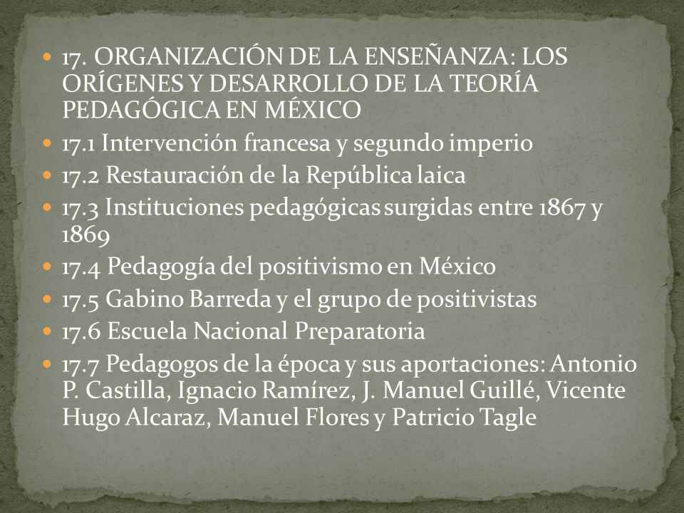 17. ORGANIZACIÓN DE LA ENSEÑANZA: LOS ORÍGENES Y DESARROLLO DE LA TEORÍA PEDAGÓGICA EN MÉXICO