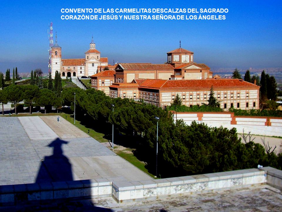 CONVENTO DE LAS CARMELITAS DESCALZAS DEL SAGRADO CORAZÓN DE JESÚS Y NUESTRA SEÑORA DE LOS ÁNGELES