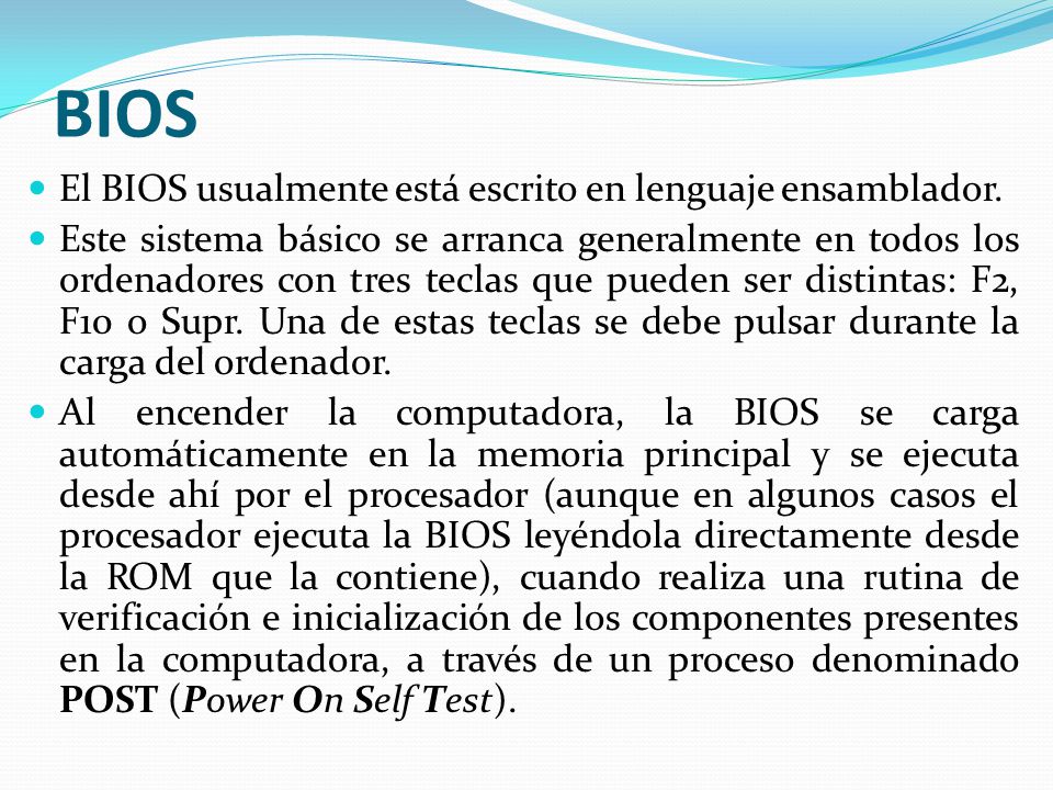 BIOS El BIOS usualmente está escrito en lenguaje ensamblador.