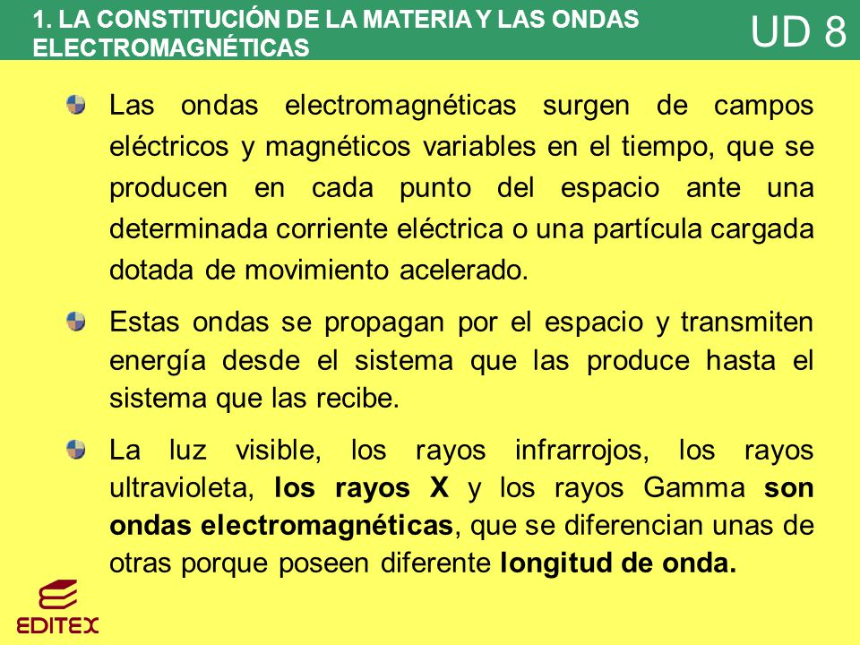 1. LA CONSTITUCIÓN DE LA MATERIA Y LAS ONDAS ELECTROMAGNÉTICAS