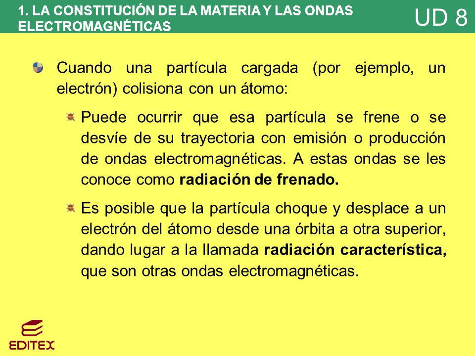 1. LA CONSTITUCIÓN DE LA MATERIA Y LAS ONDAS ELECTROMAGNÉTICAS