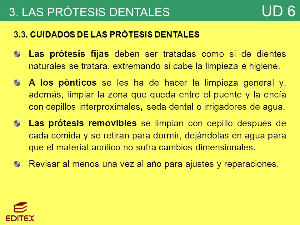 3. LAS PRÓTESIS DENTALES 3.3. CUIDADOS DE LAS PRÓTESIS DENTALES.