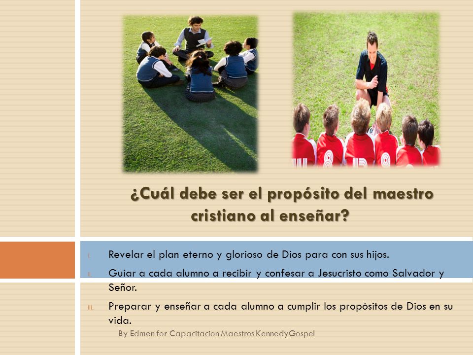 ¿Cuál debe ser el propósito del maestro cristiano al enseñar