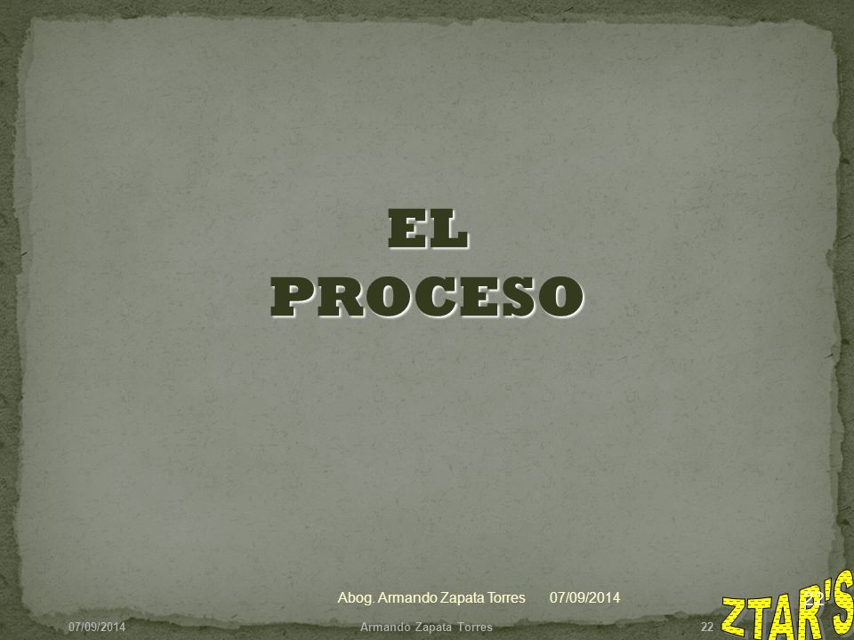 EL PROCESO ZTAR S Abog. Armando Zapata Torres 06/04/ /04/2017