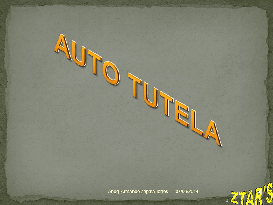 AUTO TUTELA ZTAR S Abog. Armando Zapata Torres 06/04/